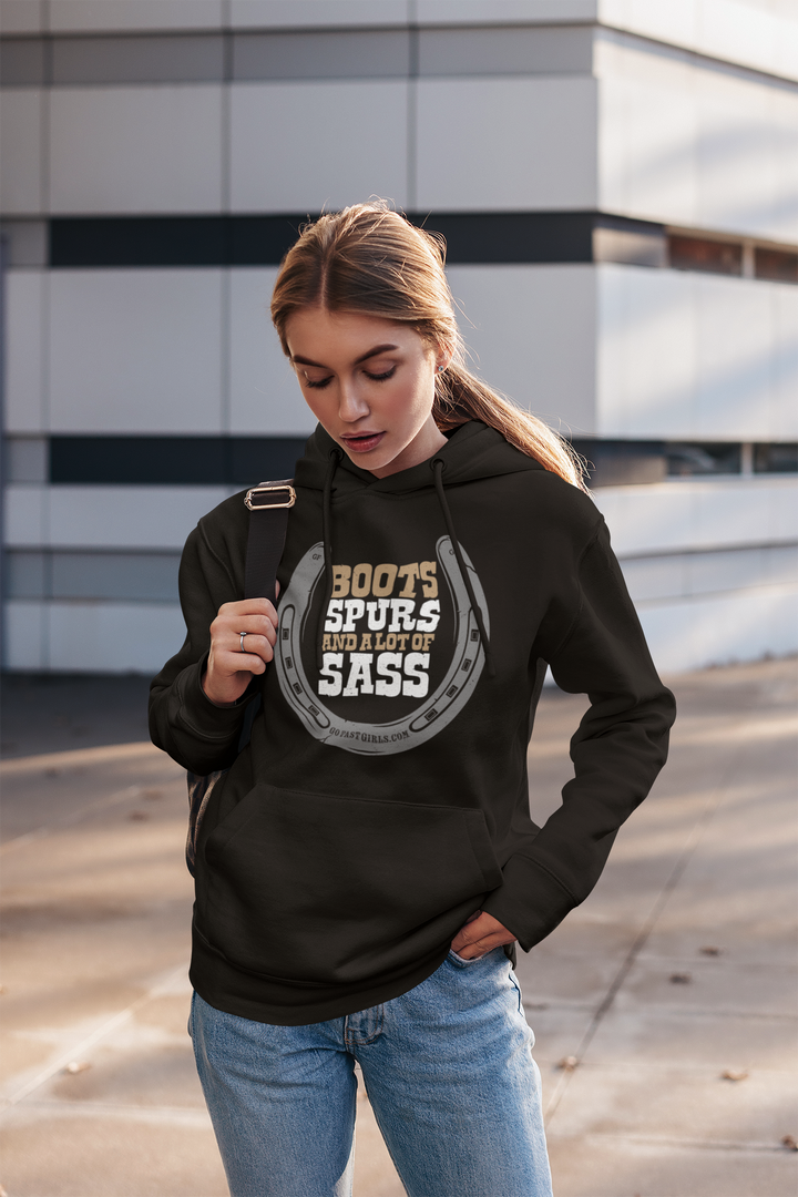Boot Spurs and Alot of Sass Hoodie