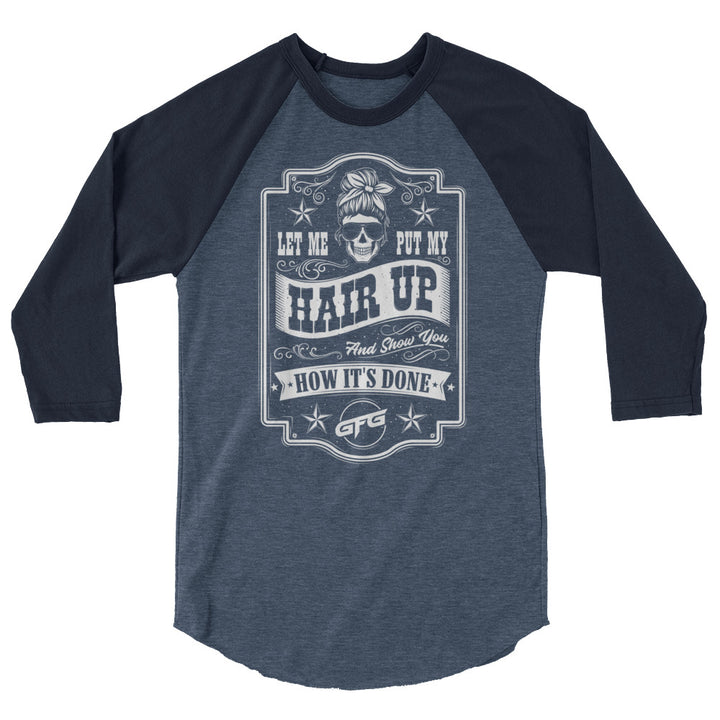 Hair Up 3/4 sleeve T shirt