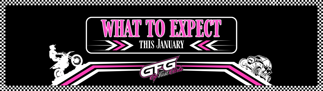 What to Expect This January as a Go Fast Girl