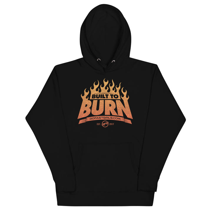 Built to Burn Hoodie