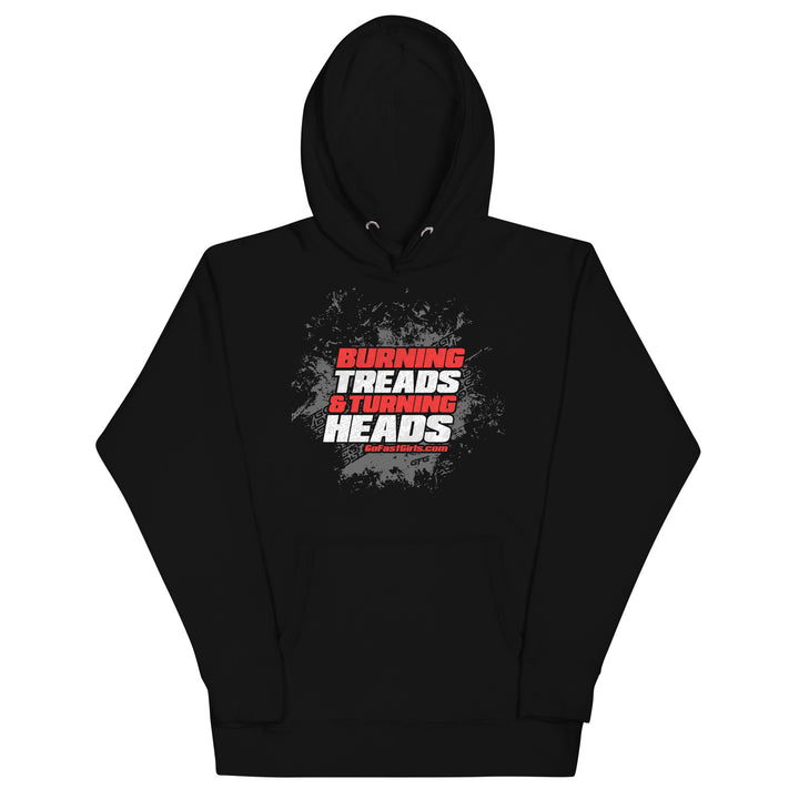 Burning Treads & Turning Heads Hoodie