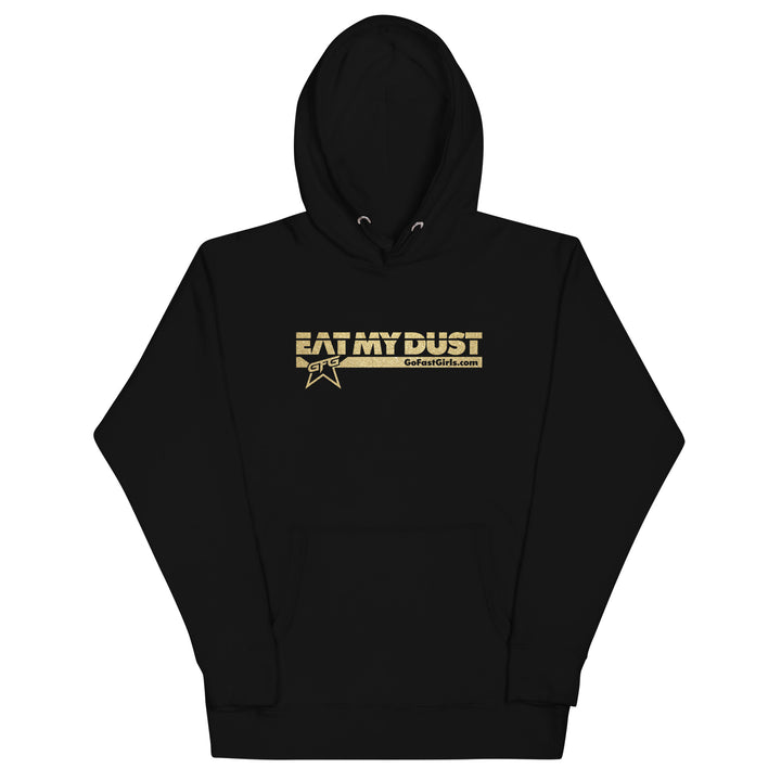 Eat My Dust Hoodie