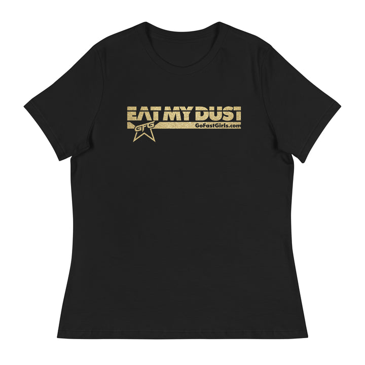 Eat My Dust T-Shirt